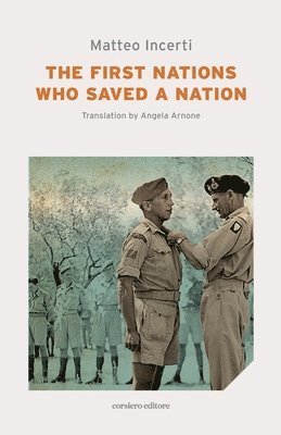 Matteo Incerti - First Nations Who Saved a Nation, Häftad