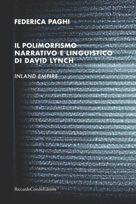 Federica Paghi - polimorfismo narrativo e linguistico di David Lynch, Häftad