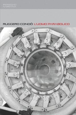 Ruggero Condò - L'uomo parabolico, Häftad