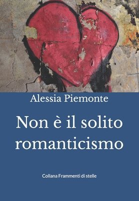 bokomslag Non è il solito romanticismo