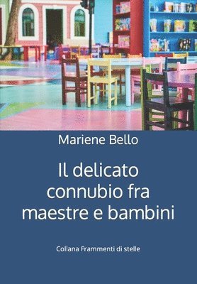 delicato connubio fra maestre e bambini