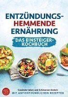 bokomslag Entzündungshemmende Ernährung - Das Einsteiger-Kochbuch (S/W-Version)