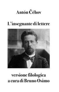 bokomslag L'insegnante di lettere: versione filologica a cura di Bruno Osimo