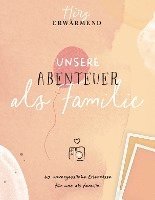 bokomslag Herzerwärmend! 40 unvergessliche Erlebnisse als Familie.