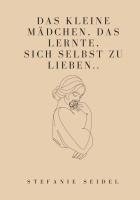 bokomslag Das kleine Mädchen, das lernte, sich zu lieben...