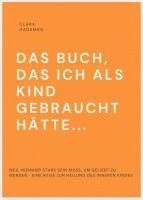 bokomslag DAS BUCH, DAS ICH ALS KIND GEBRAUCHT HÄTTE...