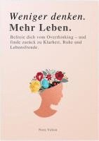 bokomslag WENIGER DENKEN. MEHR LEBEN