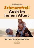 SCHMERZFREI! AUCH IM HOHEN ALTER