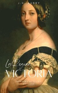 bokomslag La Regina Victoria