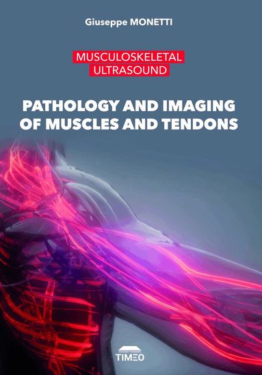Giuseppe Monetti - Pathology and Imaging of Muscles and Tendons, Häftad