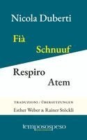 Nicola Duberti - Fià. Schnuuf. Respiro. Atem. Taj curt. Drüüziiler. Versi a tre righe. Dreizeiler, Häftad. Tillgänglighet: Lägg i varukorg