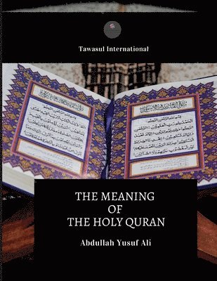 bokomslag The Meaning of the Holy Quran