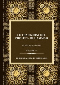 bokomslag La Tradizioni del Profeta Muhammad, Volume IV