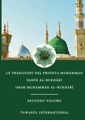 bokomslag Le Tradizioni del Profeta Muhammad Sah&#299;h Al-Bukh&#257;r&#299; Secondo Volume