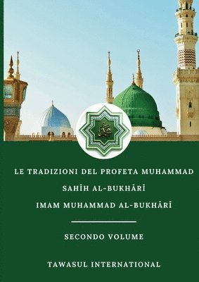 Tradizioni del Profeta Muhammad Sahīh Al-Bukhārī Secondo Volume