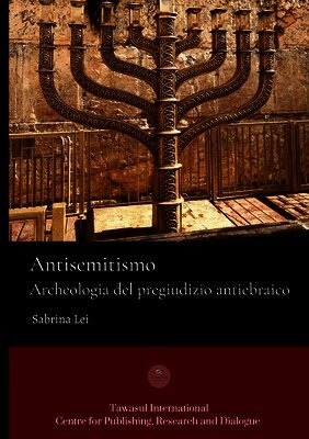Antisemitismo Archeologia del pregiudizio antiebraico