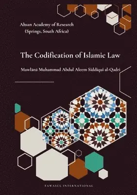 Muhammad Abdul Aleem Siddiqui Al-Qadri - Codification of Islamic Law, Häftad. Tillgänglighet: Lägg i varukorg