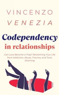 bokomslag Codependecy in Relationships