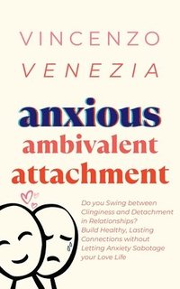 bokomslag Anxious Ambivalent Attachment