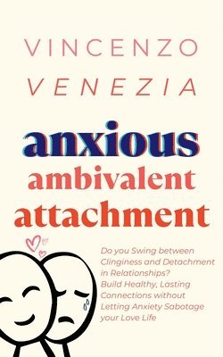 bokomslag Anxious Ambivalent Attachment