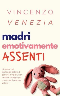 Madri Emotivamente Assenti 1