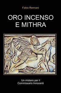 bokomslag Oro Incenso E Mithra
