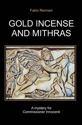 bokomslag Gold Incense and Mithras