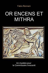 bokomslag Or Encens Et Mithra