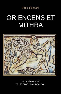 bokomslag Or Encens Et Mithra