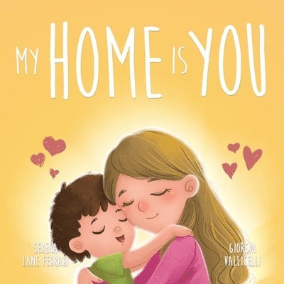 My Home Is You: A Tale of a Mother's Unconditional Love 1