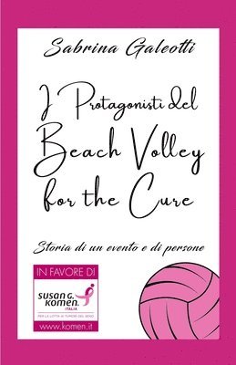 I Protagonisti del Beach Volley for the Cure 1