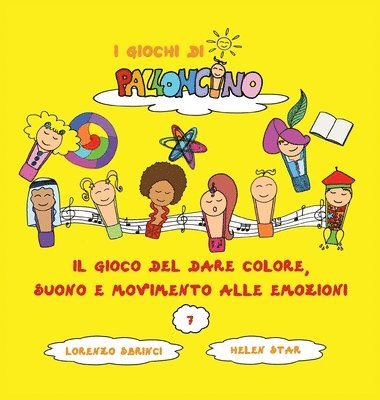Gioco del dare Colore, Suono e Movimento alle Emozioni
