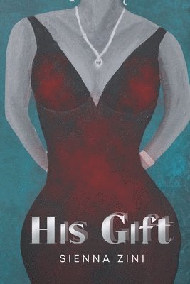 Sienna Zini - His gift, Häftad