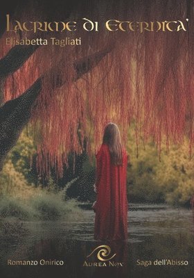 Elisabetta Tagliati - Lacrime d'eternità, Häftad
