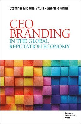 CEO Branding in the Global Reputation Economy 1