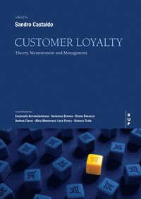 bokomslag Customer Loyalty: Theory, Measurement and Management