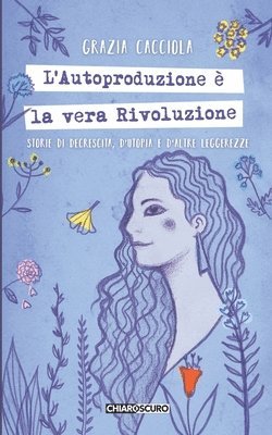 L'autoproduzione  la vera rivoluzione 1