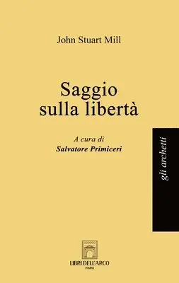 John Stuart Mill - Saggio sulla libertà, Häftad. Tillgänglighet: Lägg i varukorg
