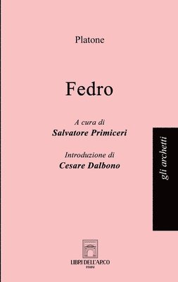 Platone Platone - Fedro, Häftad. Tillgänglighet: Lägg i varukorg
