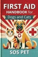 bokomslag First Aid Handbook for Dogs and Cats