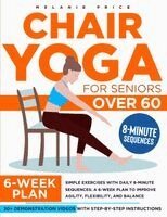 Melanie Price - Chair Yoga for Seniors Over 60, Häftad