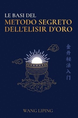 Liping Wang - Basi del Metodo Segreto dell'Elisir d'Oro, Häftad