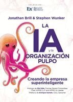 Stephen Wunker - La Ia Y La Organizacion Pulpo, Häftad