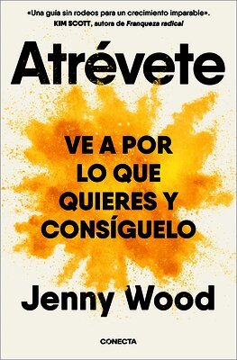 Jenny Wood - Atrã(c)Vete: Ve a Por Lo Que Quieres Y Consã-Guelo / Wild Courage: Go After What You Want and Get It, Häftad
