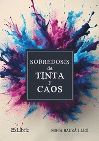 bokomslag Sobredosis de tinta y caos