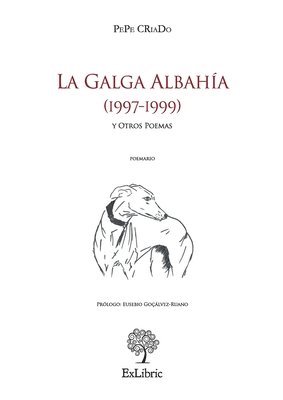 bokomslag La Galga Albahía (1997-1999) y Otros Poemas