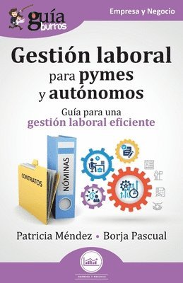 bokomslag GuíaBurros: Gestión laboral para pymes y autónomos: Guía para una gestión laboral eficiente