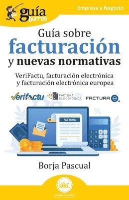 bokomslag GuíaBurros: Guía sobre facturación y nuevas normativas: VeriFactu, facturación electrónica y facturación electrónica europea