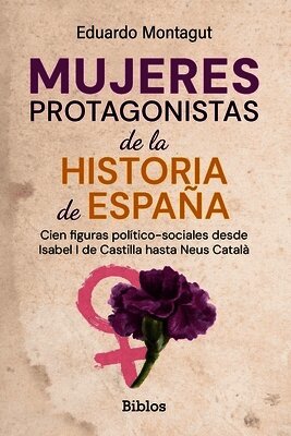 Eduardo Montagut - Mujeres Protagonistas de la Historia de España, Häftad