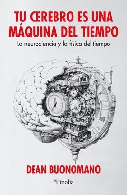 bokomslag Tu Cerebro Es Una Maquina del Tiempo